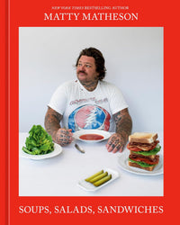 Matty Matheson Soups, Salads, Sandwiches