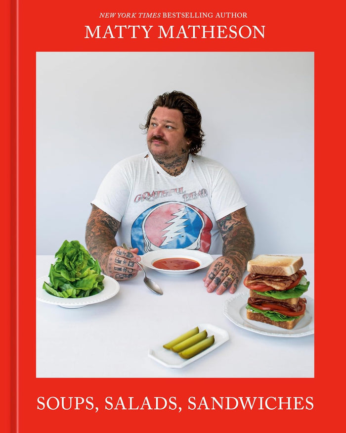Matty Matheson Soups, Salads, Sandwiches